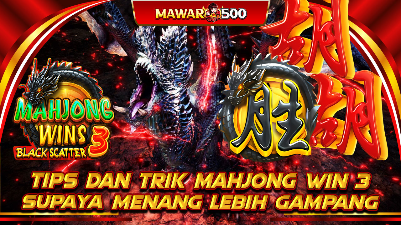 Netizen Gempar! Raffi Admin Mawar500 Bongkar Pola dan Trik Scatter Hitam Mahjong Wins 3 Auto Spin 50x Tembus Maxwin