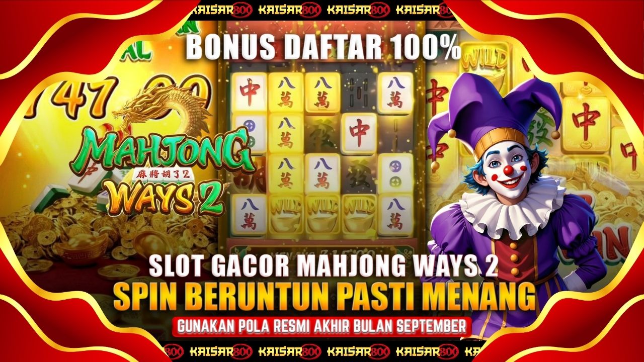 Bocoran Trik Mahjong Ways Paling Ampuh Versi Master Kaisar800 Tips Jitu