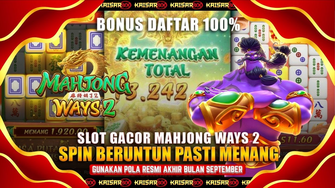 Bocoran Trik Mahjong Ways Paling Ramai Di Kaisar800 Info Terpercaya Jackpot Besar