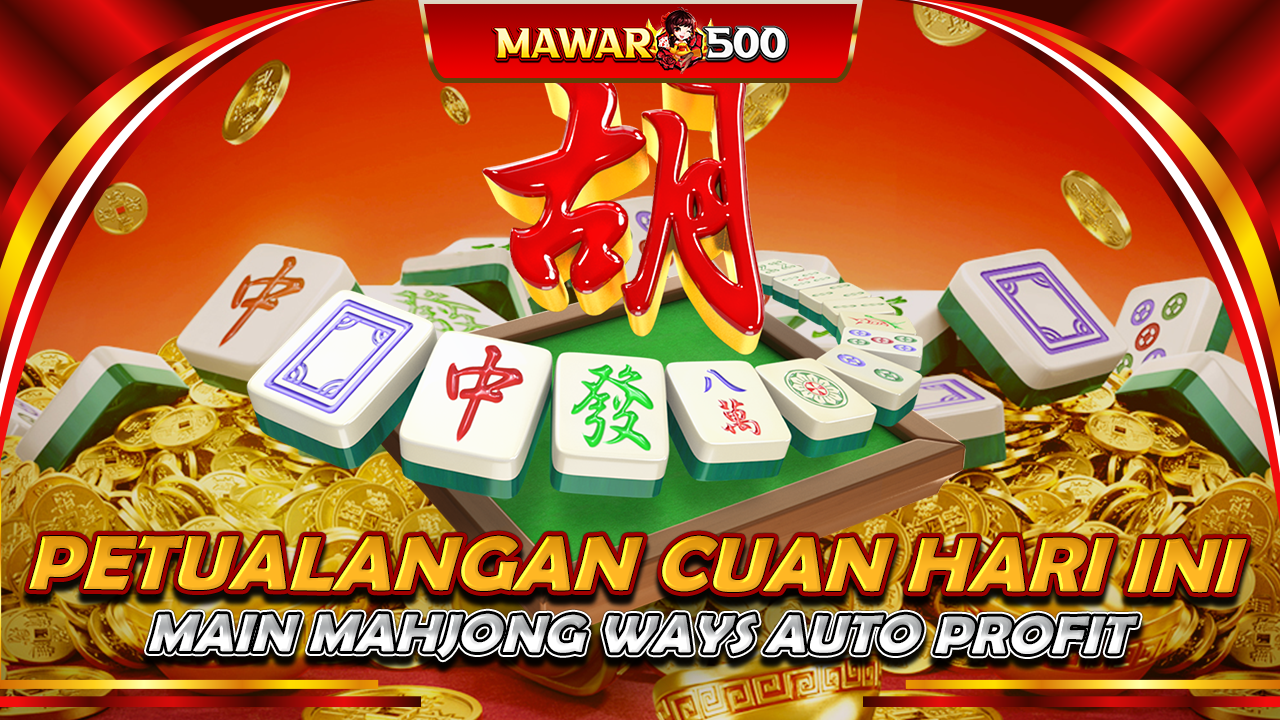 Panduan Lengkap Trik dan Tips Mawar500 untuk Maxwin Mahjong Ways Tanpa Batas dan Tanpa Modal Besar – Rahasia Menang Mudah!